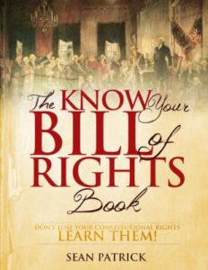 The Know Your Bill of Rights Book - Sean Patrick