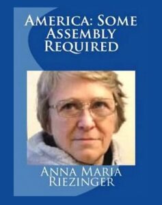 America: Some Assembly Required - Anna Maria Riezinger